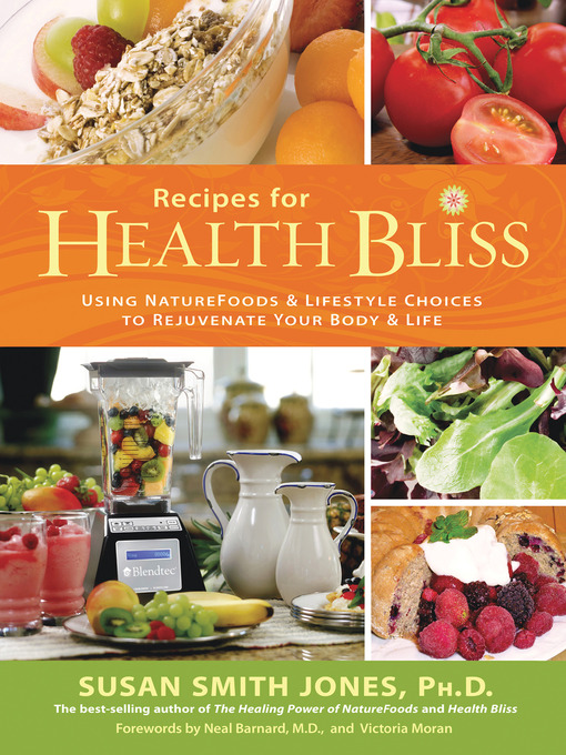 Title details for Recipes for Health Bliss by Susan Smith Jones, Ph.D. - Available